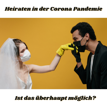 Heiraten während der Corona Pandemie